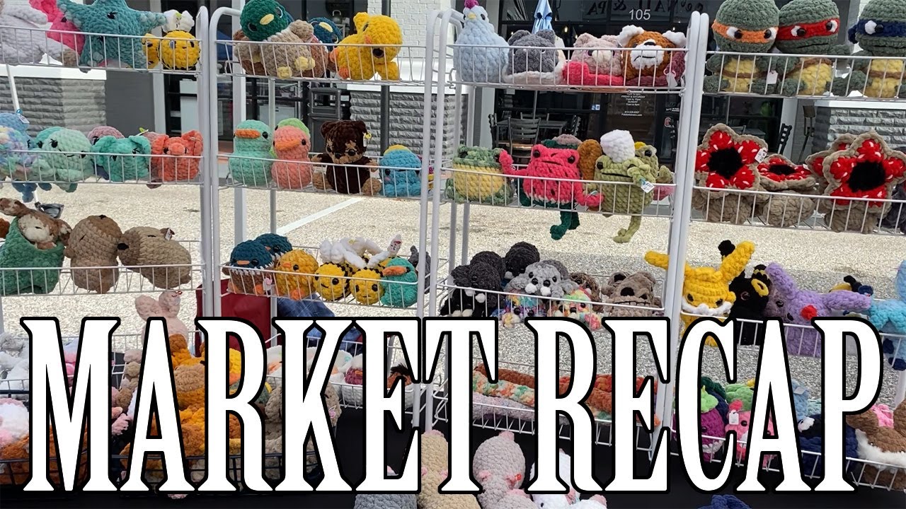 New Day New Market! How Did It Go? Selling Crochet at Vendor Markets