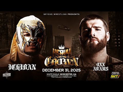 LIVE: Beyond Wrestling "Heavy Lies The Crown" | Wednesday, 12/31 at 8pm ET | IWTV.live at 9pm ET
