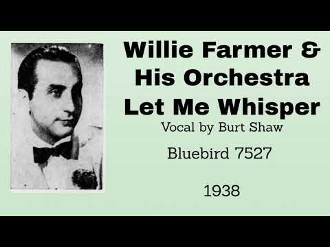 Willie Farmer and his orchestra - Let Me Whisper - 1938