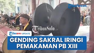 Gending Sakral Iringi Pemakaman PB XIII, Tak Bisa Dimainkan Sembarangan, hanya Untuk Upacara Khusus