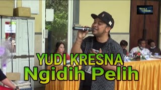 Download lagu YUDI KRESNA NGIDIH PELIH mp3