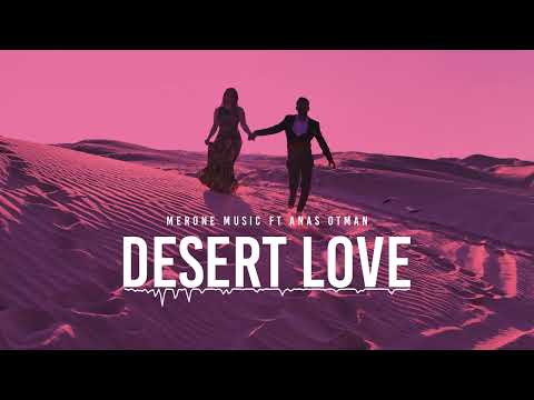 Parm MerOne Music FT ANAS OTMAN - DESERT LOVE | ORIENTAL DEEP HOUSE (2023)