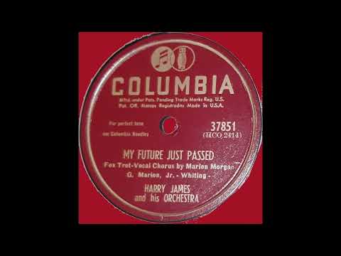 1947 Harry James - My Future Just Passed (Marion Morgan, vocal)