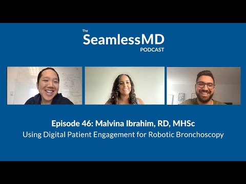 SeamlessMD Ep. 46 - Using Digital Patient Engagement for Robotic Bronchoscopy