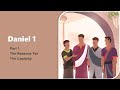 Daniel Chapter 1 Part 1 - The Reasons For The Captivity