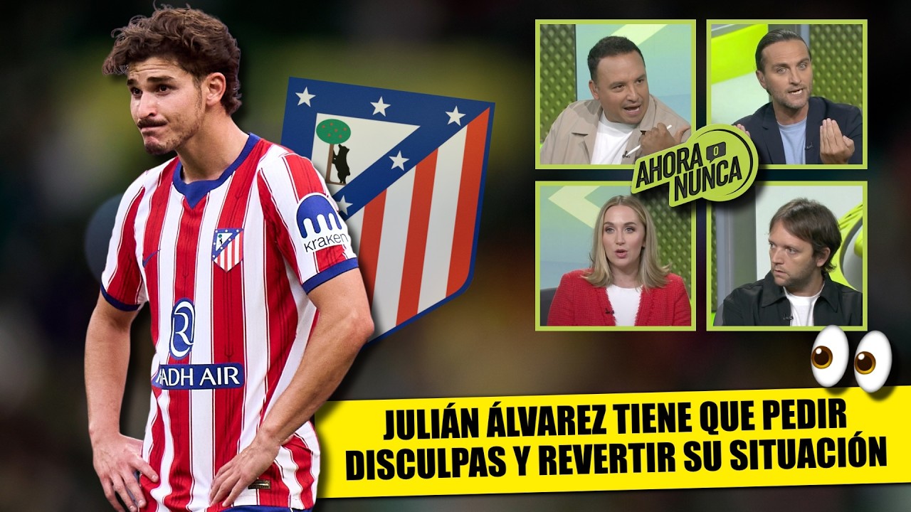 JULIÁN ÁLVAREZ DEBE DAR LA CARA y demostrar PROFESIONALISMO con ATLÉTICO DE MADRID | Ahora o Nunca