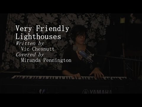 Very Friendly Lighthouses - Vic Chesnutt Cover