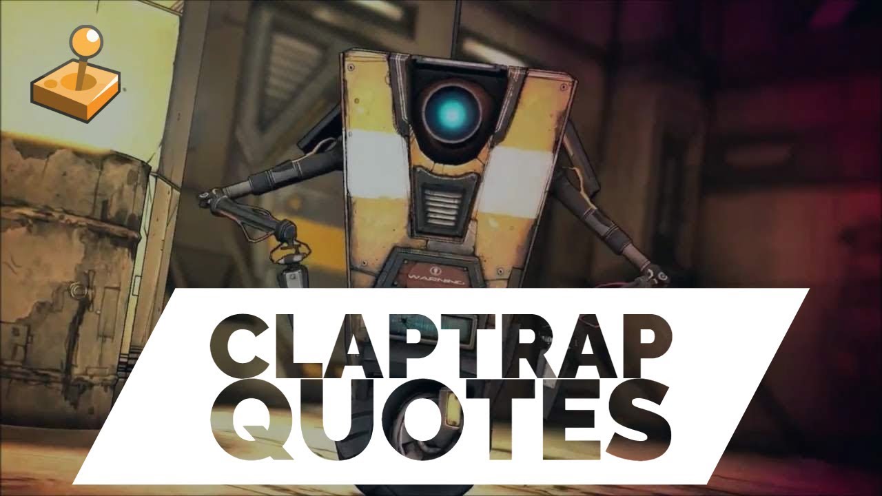 Borderlands 2 - Button Mashup - Best of Claptrap Quotes - YouTube