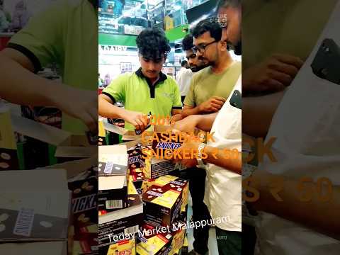 #100 %Cashback#snickers #malappuram #shortvideo #today market Malappuram