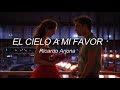 El cielo a mi favor - Ricardo Arjona // Letra