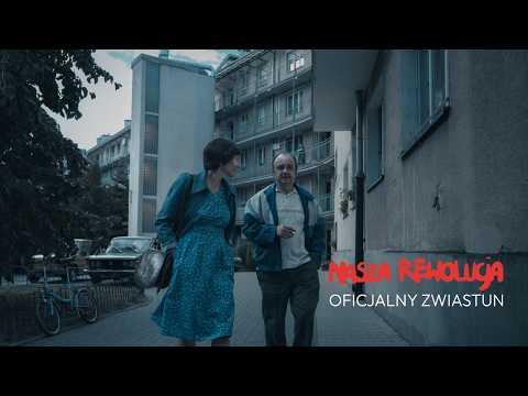 Nasza rewolucja – oficjalny zwiastun filmu