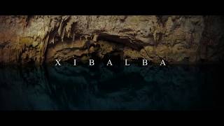 XIBALBA - TRAILER