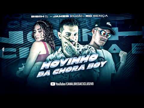 JAMES BOLADAO, RC BENÇA, BIBIIH CL - NOVINHO DA CHORA BOY (( PROD. AMERICO NO BEAT ))
