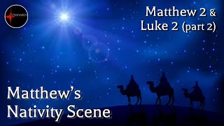 Come Follow Me - Matt. 2 & Luke 2 (part 2): Matthew's Nativity Scene