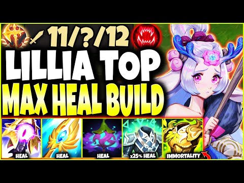 *New OP* MAX HEAL Lillia Top Build with 6x Types of HEALS & TRUE DMG 🔥 LoL Top Lillia s12 Gameplay