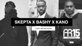 Skepta - Can't See Me Again Ft Kano, Bashy (Official Song + Lyrics)