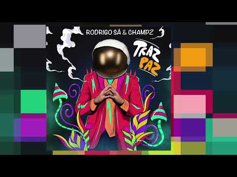 Rodrigo Sá - TRAZ PAZ (Feat. Champz)