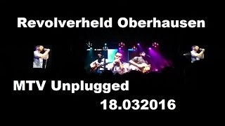 Revolverheld DAS KANN UNS KEINER NEHMEN MTV Unplugged Oberhausen 18.03.2016
