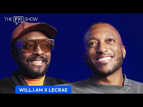 The FYI Show: will.i.am x Lecrae