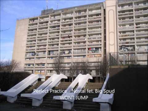 Perfect Practice - Nostal fet. Big Spud WONT JUMP