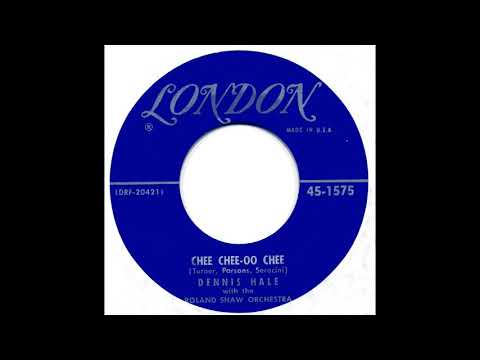 Dennis Hale: Chee Chee-oo Chee (1955)