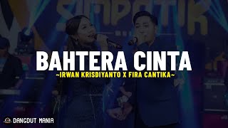 Download lagu BAHTERA CINTA - Irwan Krisdiyanto X Fira Cantika (Lirik Lagu) Padamu nahkoda Kutambatkan cinta mp3