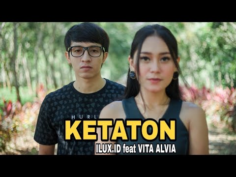 Ilux  Feat Vita Alvia - Ketaton (Official Music Video)