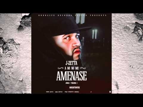 J Zetta "A Mi No Me Amenase"