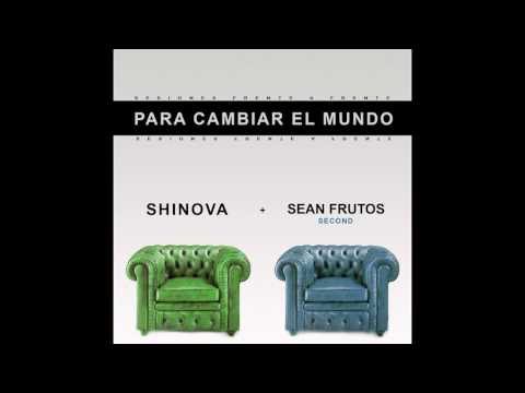 SHINOVA – Para Cambiar El Mundo feat. Sean Frutos [Second] (Audio Oficial)