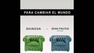SHINOVA – Para Cambiar El Mundo feat. Sean Frutos (Second)