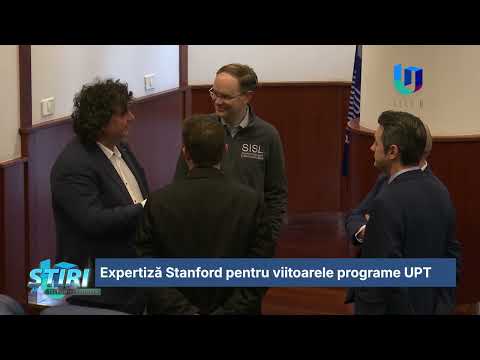 Expertiză Stanford pentru viitoarele programe UPT
