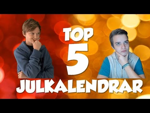 Top 5 Julkalendrar (w/PowerGurkan) | Extryva