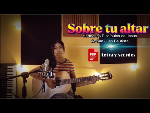 Sobre tu altar - presentación de dones (letra y acordes)