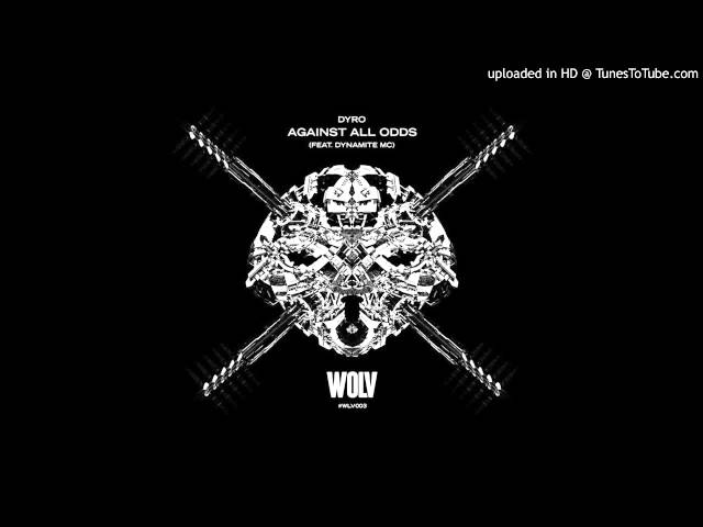 Dyro Feat. Dynamite Mc - Against All Odds (Original Mix)