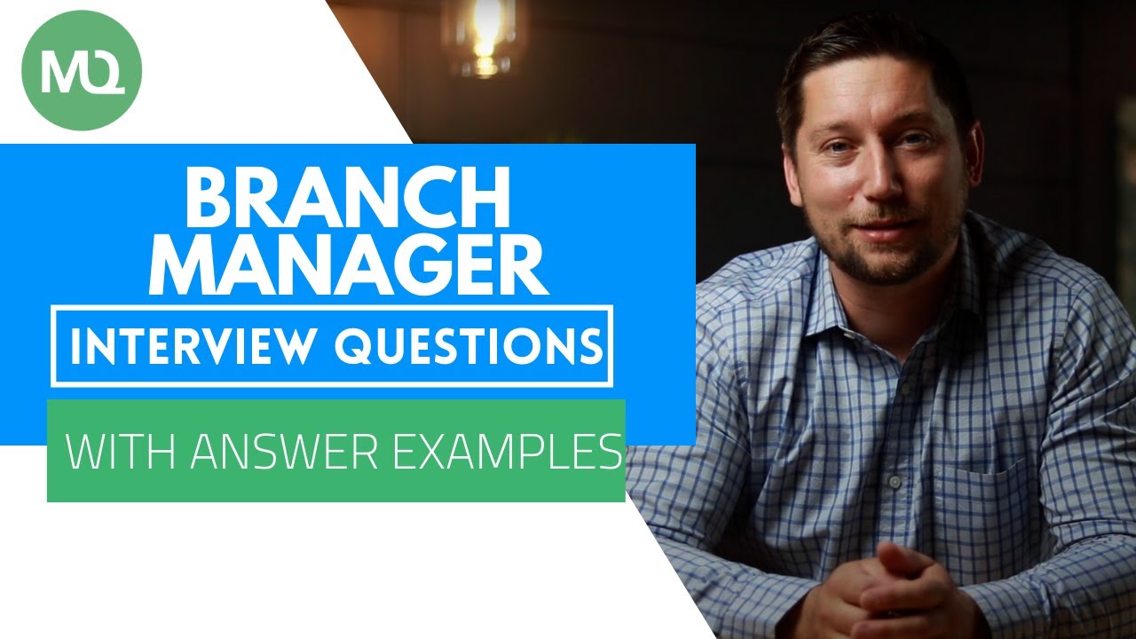 Branch Manager Interview Questions with Answer Examples