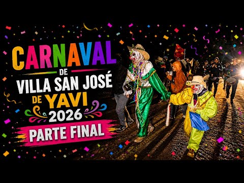 PARTE FINAL |🎭 CARNAVAL VILLA SAN JOSÉ DE YAVI 2026 🎭- dia Jueves 