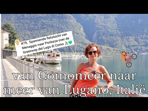 #79, Fietstocht van Menaggio naar Porlezza – over de Greenway del Lago di Como 🚴‍♂️💚