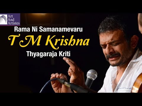 Thyagaraja Kriti By T M Krishna | Rama ni Samanamevaru | Carnatic | Idea Jalsa | Art And Artistes