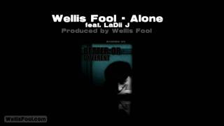 Wellis Fool feat. LaDii J - Alone