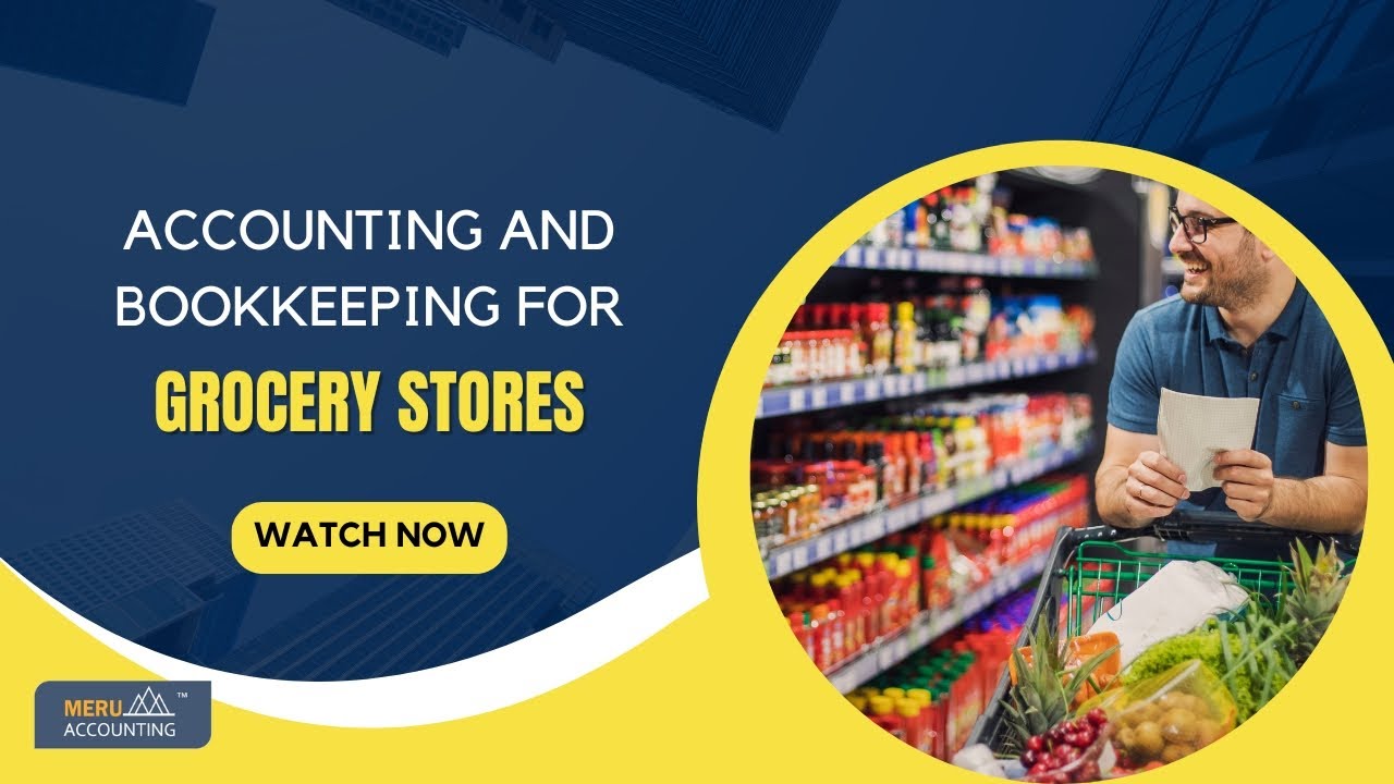 Bookkeeping & Accounting for Grocery Stores | Financial Management