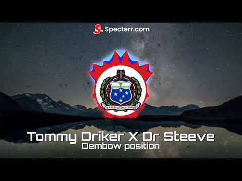Docteur Steeve Ft Tommy Driker  Dembow position Extended