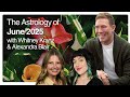 The Astrology Of June 2025