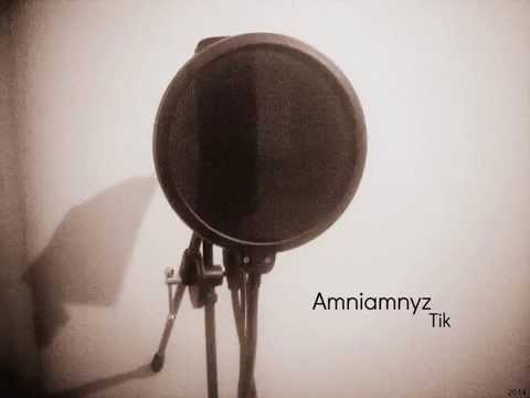Amniamnyz - Tik