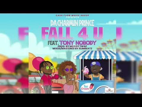 Fall 4 U - Da Charmin Prince Ft. Tony Nobody (Audio)