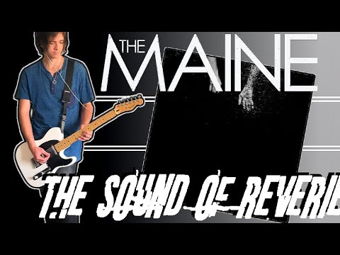 The Sound Of Reverie - The Maine