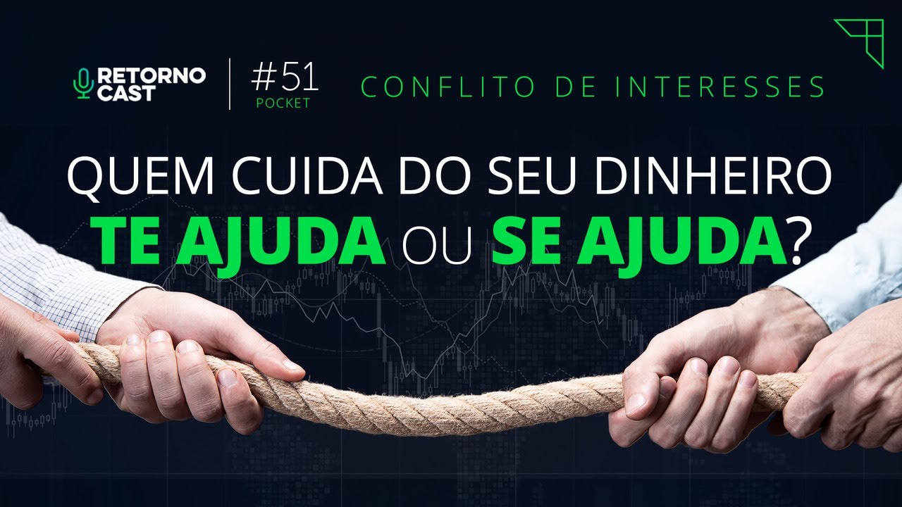 Quais os CONFLITOS DE INTERESSES do mercado de INVESTIMENTOS?