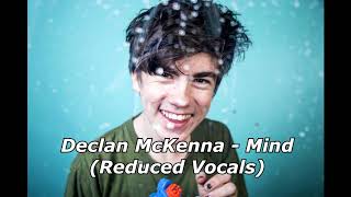 Declan McKenna - Mind (Reduced Vocals) *WEAR HEADPHONES*