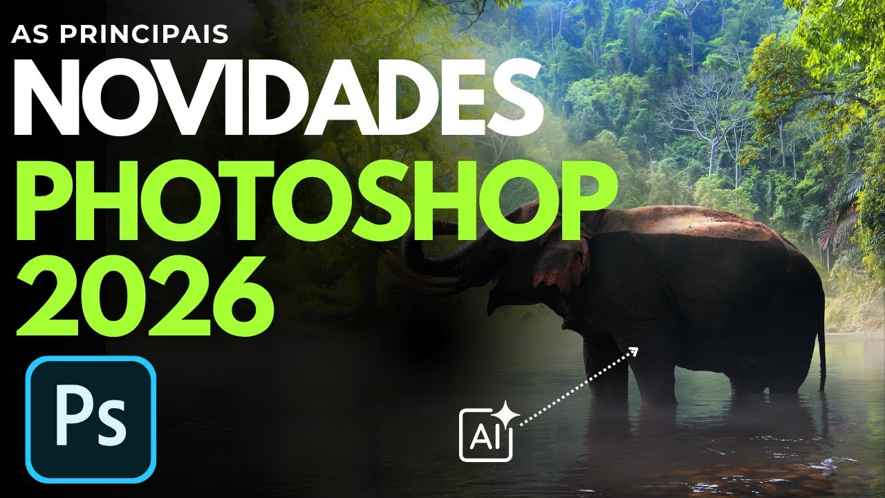 Photoshop 2026: As 10 Novidades Principais!