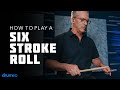 How To Play A Six Stroke Roll Drum Rudiment Lesson