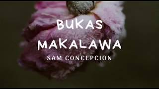 Bukas Makalawa (lyrics) Para sa Broken Hearted OST // Sam Concepcion